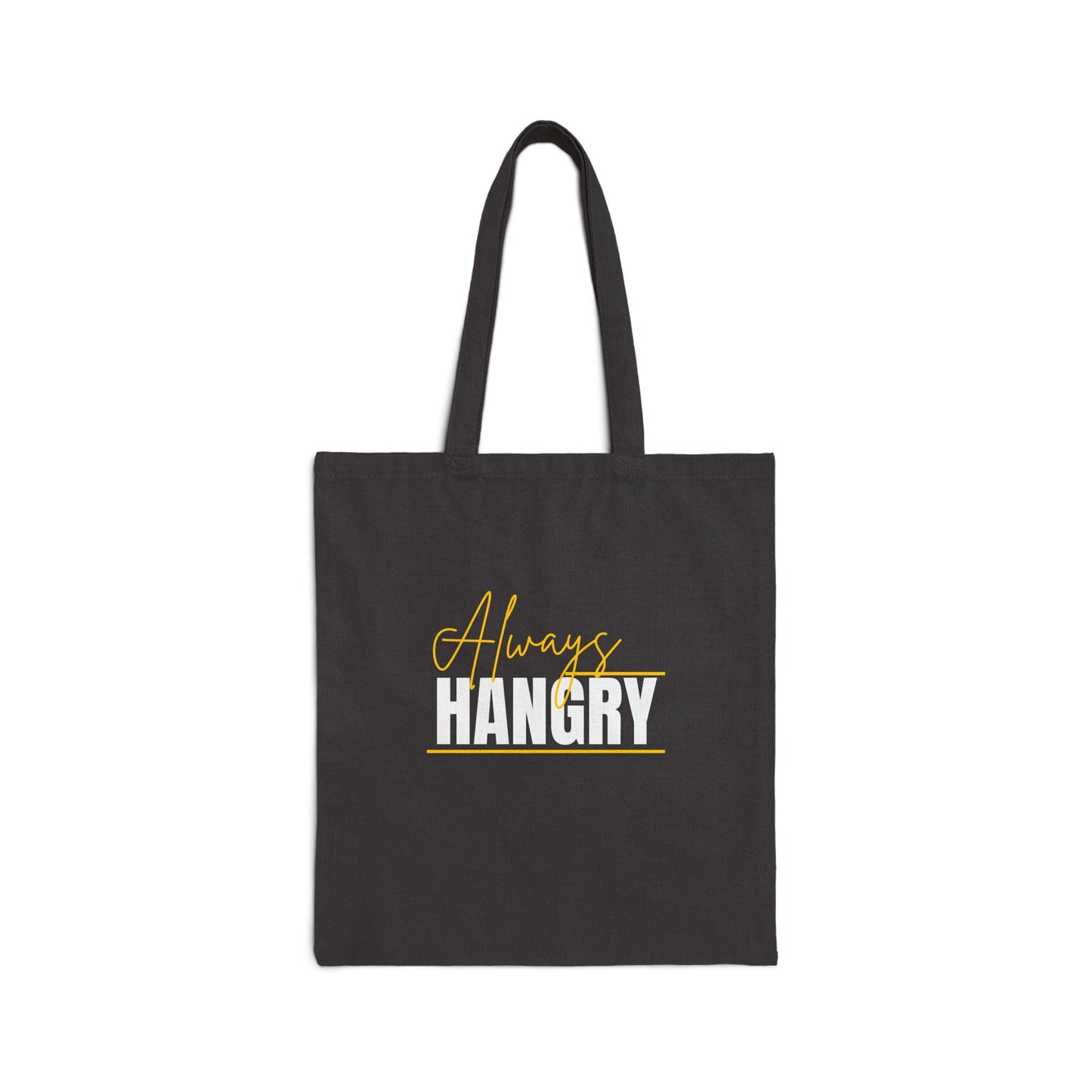 Always Hangry Cotton Canvas Tote Bag