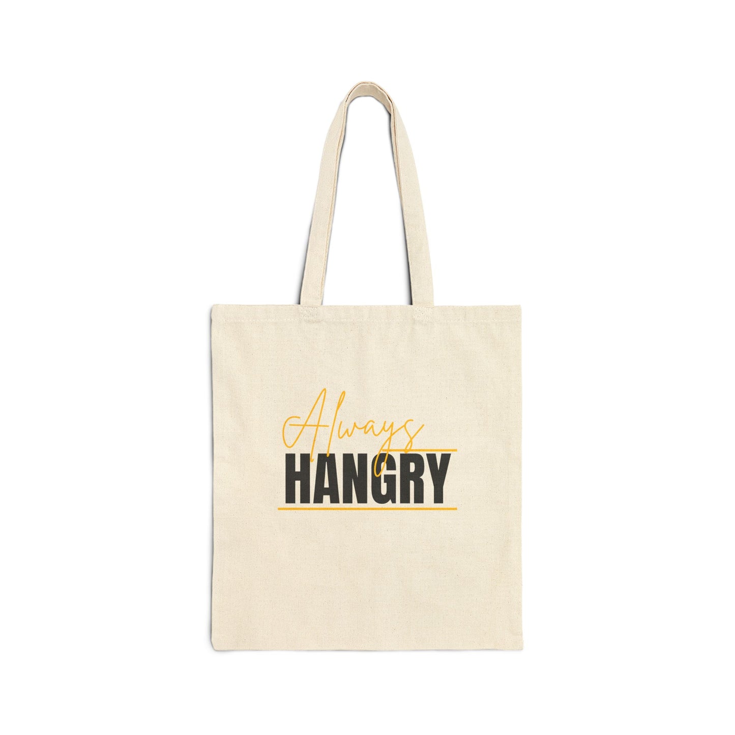 Always Hangry Cotton Canvas Tote Bag